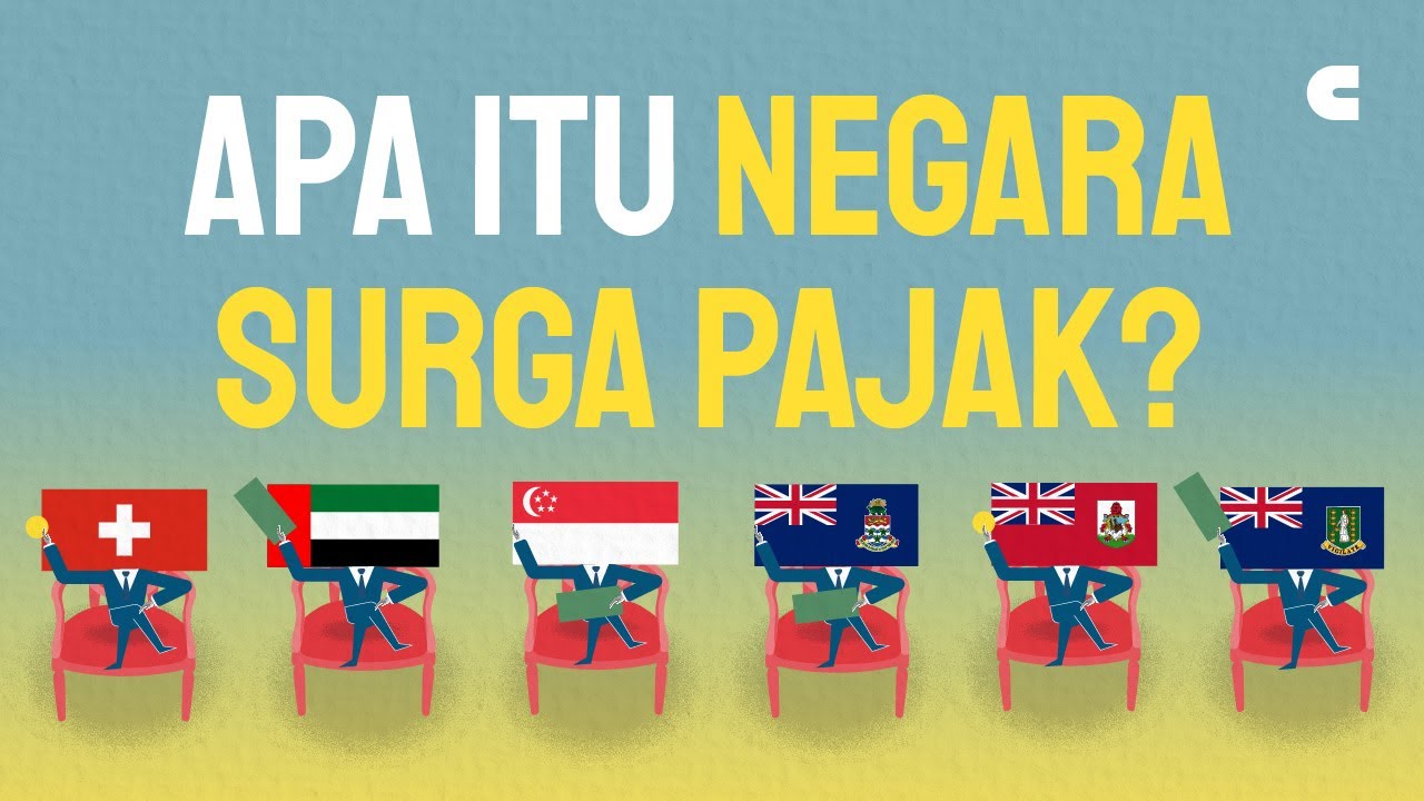 Apa itu Negara Tax Haven? Lalu Dapet Duit Dari Mana ya?