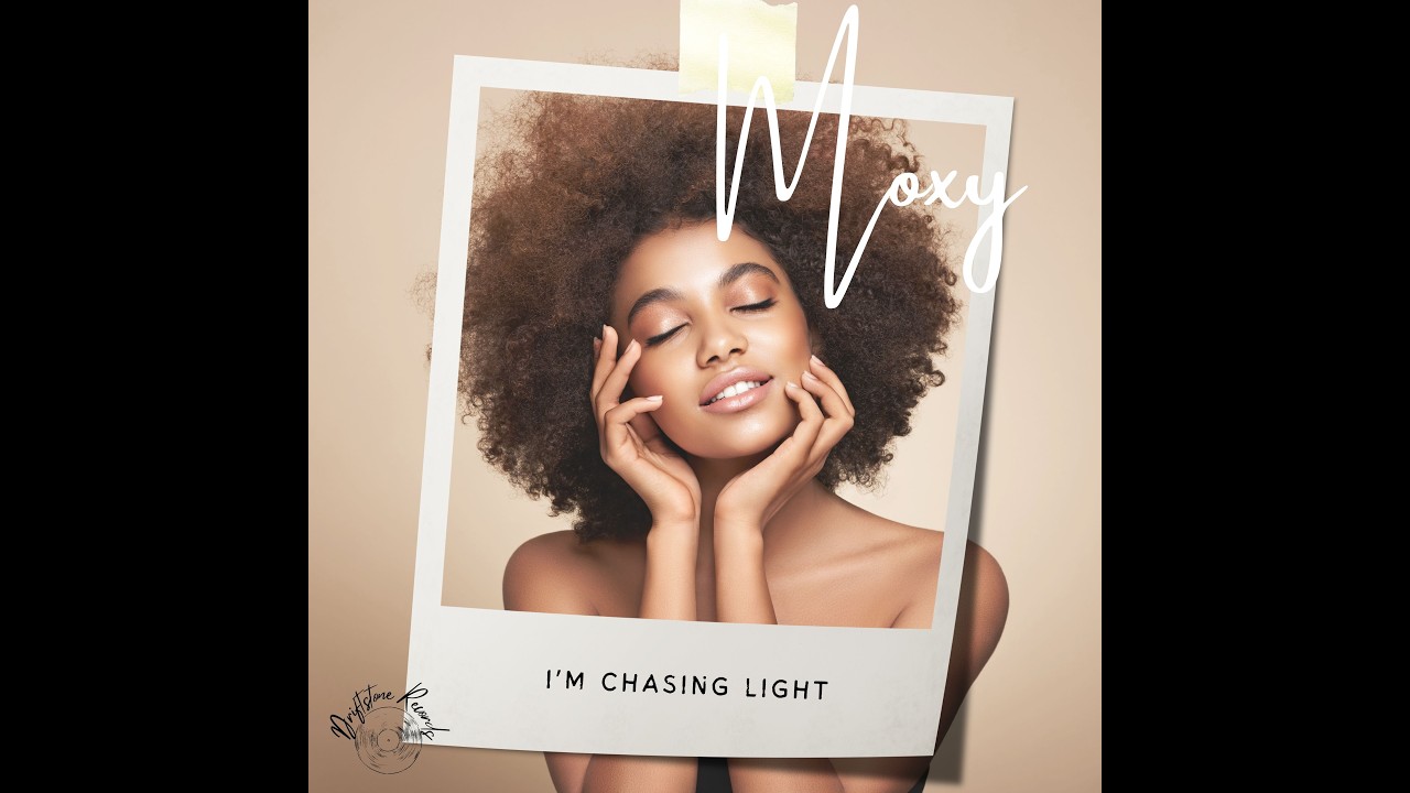 I’m chasing light - Moxy
