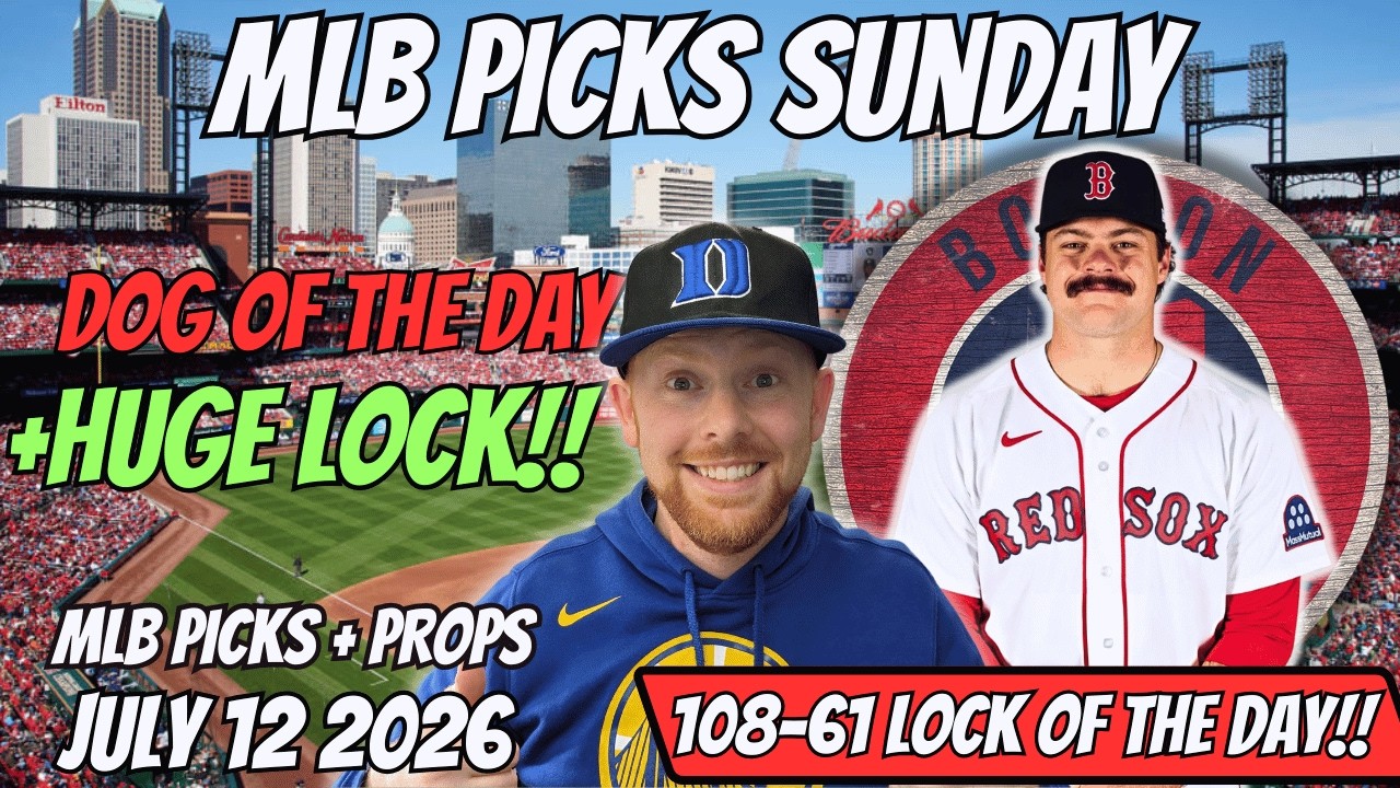 MLB Picks Today Sunday 7/12/2026 | Free MLB Best Bets, Player Props, and Predictions
