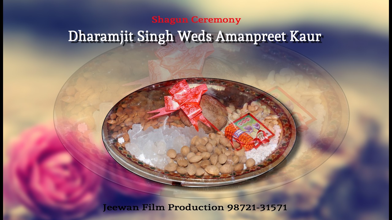 Live 🔴 shagun ceremony..Dharamjit Singh Weds Amanpreet Kaur 📸 Jeewan Film Production 98721-31571