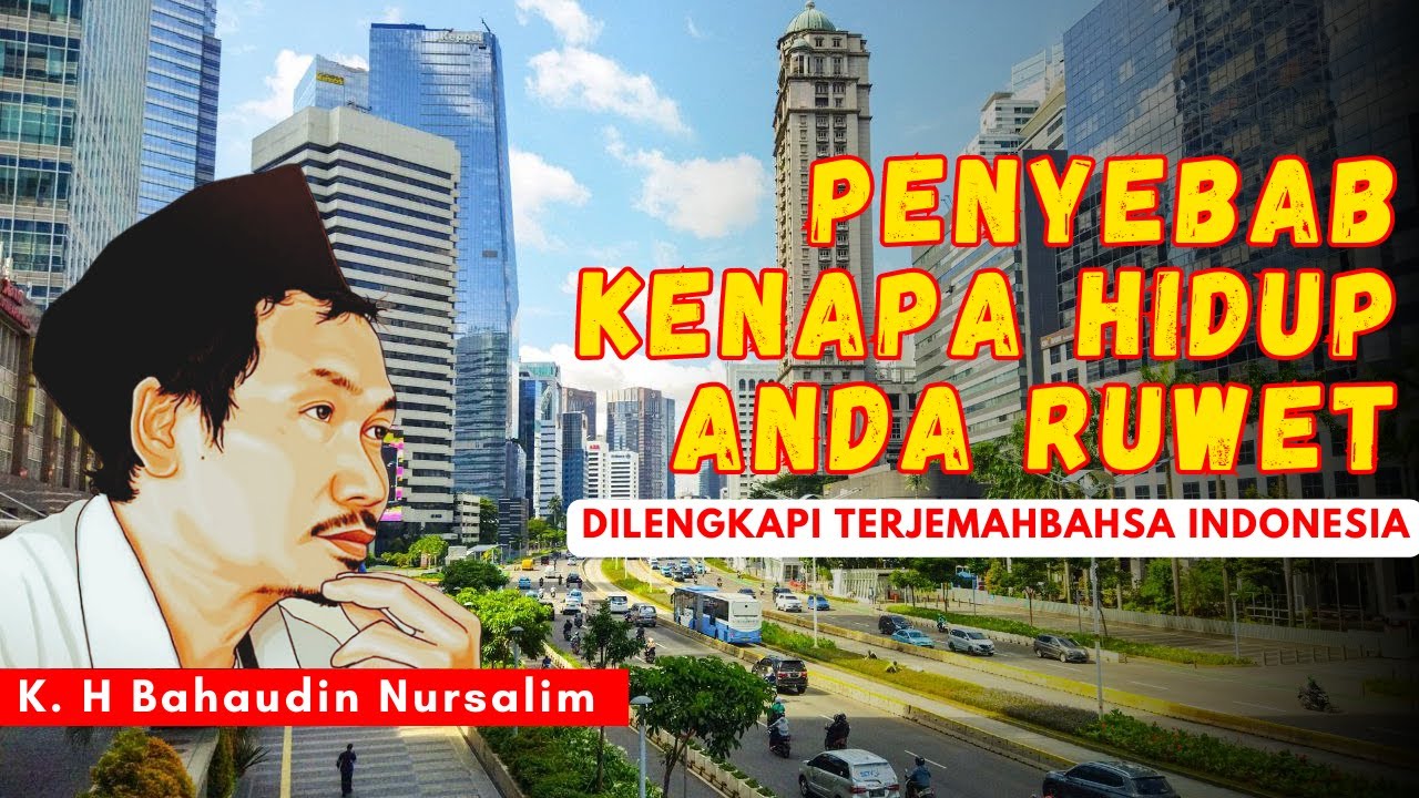 GUS BAHA - TENTANG PENYEBAB HIDUP RUWET