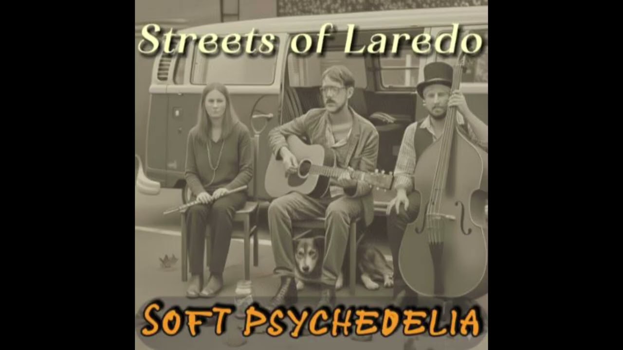 Streets Of Laredo (#psychedelicfolk)