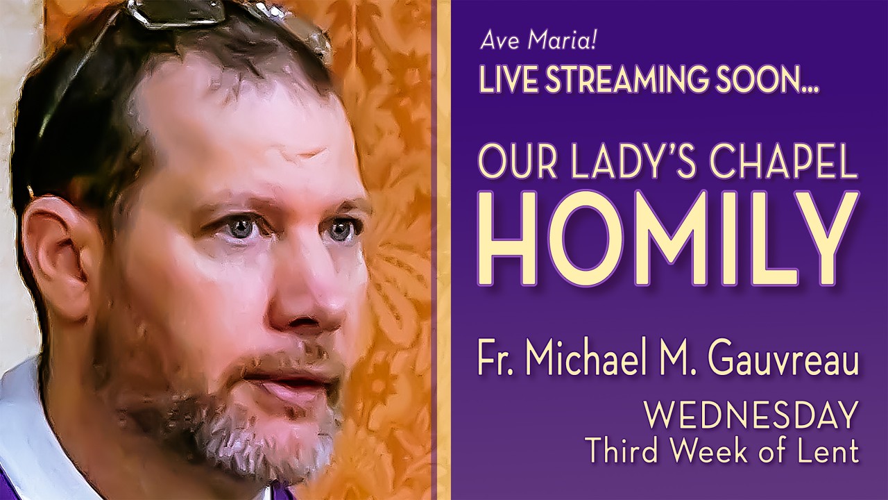Wednesday of the Third Week of Lent - March 11, 2026 - OLC HOMILY