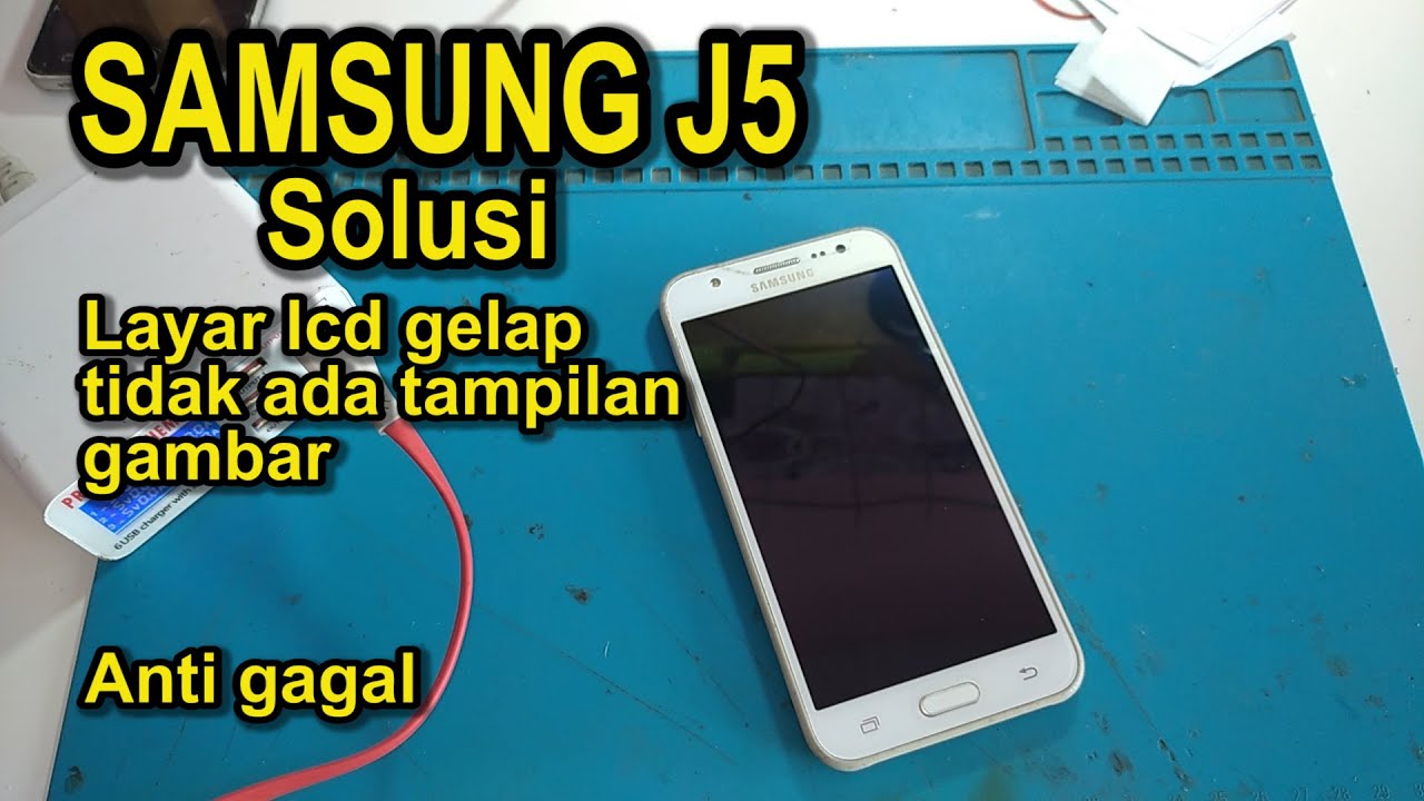 PERBAIKI SAMSUNG J5 LAYAR LCD GELAP | TERNYATA ?