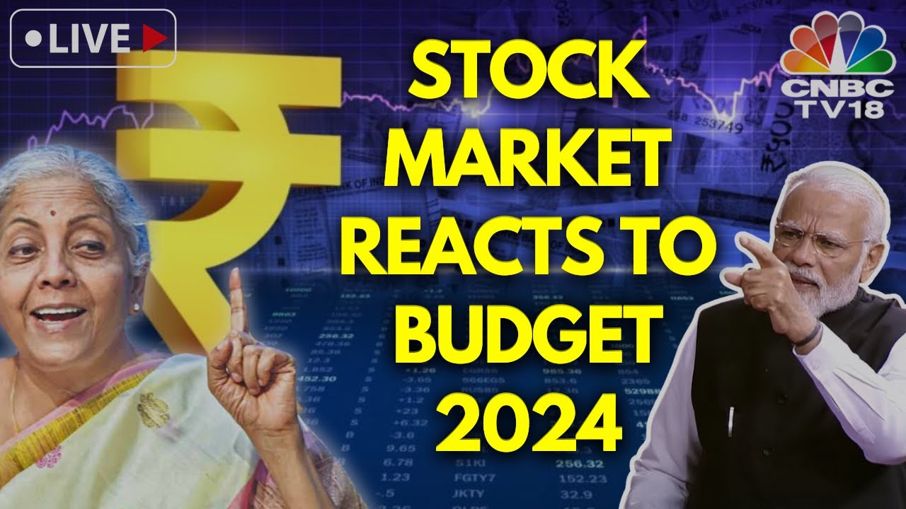 Market Reaction To Budget | Budget 2024 LIVE | Stock Market LIVE | Sensex Budget With CNBC-TV18