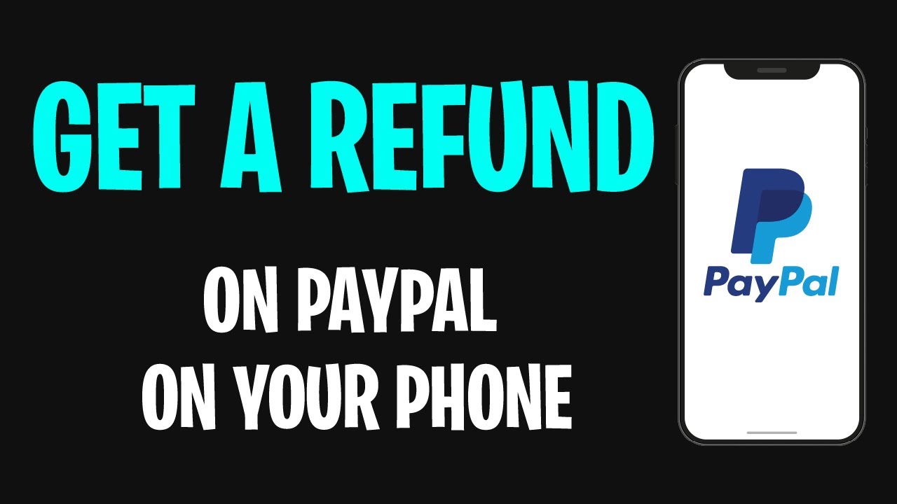 How to Get a Refund on PayPal on Your Phone (2026) ✅