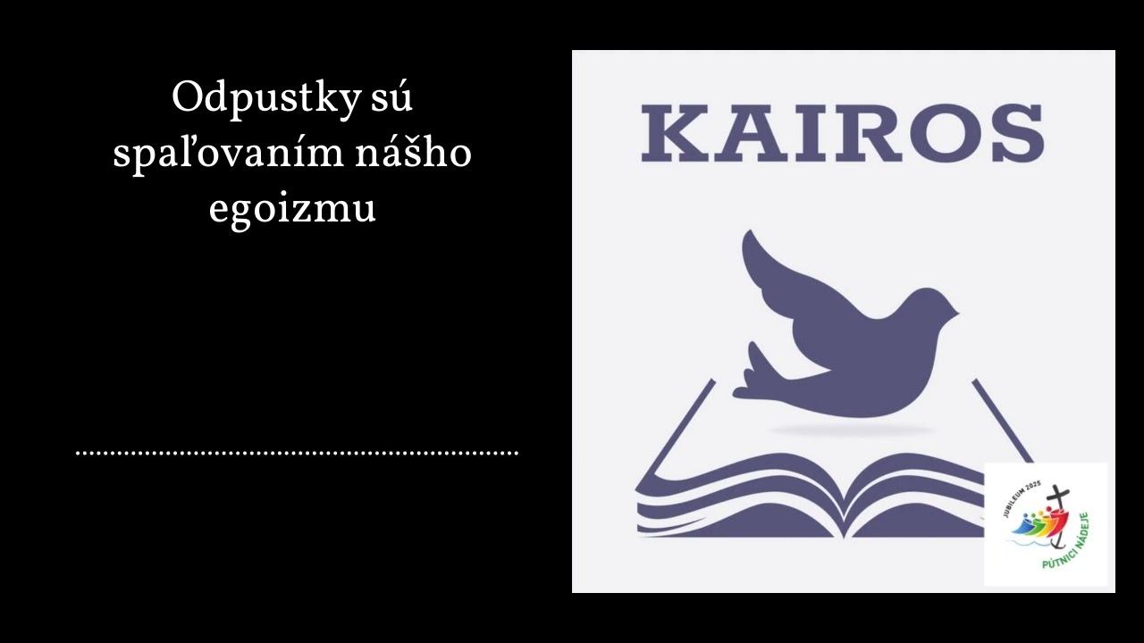 Odpustky s&uacute; spaľovan&iacute;m n&aacute;&scaron;ho egoizmu | KAIROS