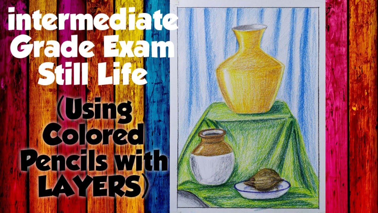 Still Life Drawing - Intermediate Drawing Grade Exam | Object Drawing Pencil Colour Shading