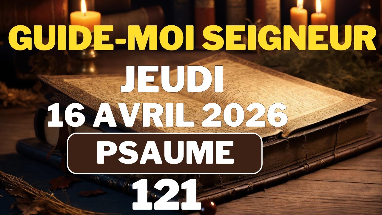 ✝️PRI&Egrave;RE du MATIN - Jeudi 16 Avril 2026 - &Eacute;vangile et Psaume du matin - Pri&egrave;re de Guidance