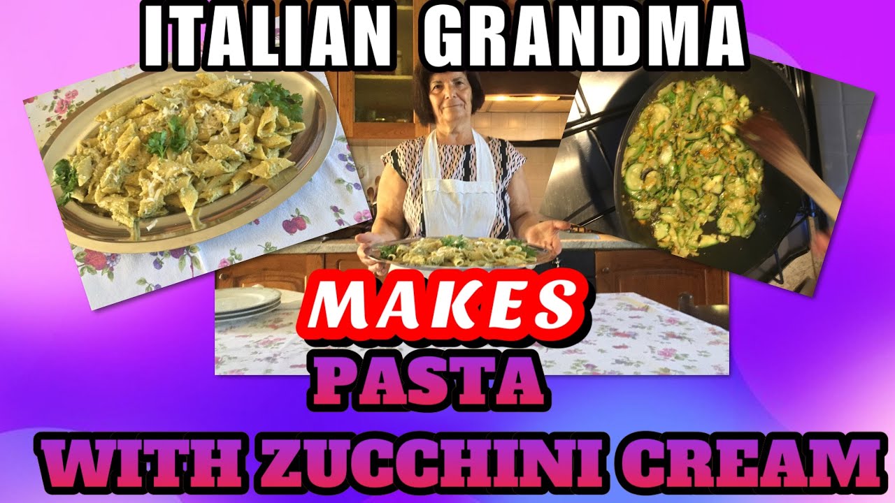 Italian grandma makes pasta with cream of zucchini