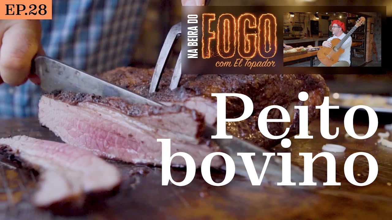 PEITO BOVINO - Na Beira do Fogo com El Topador [EP. 28]