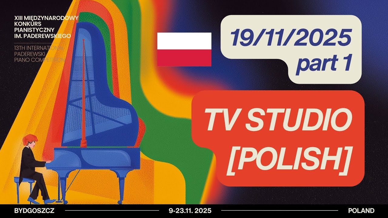 19.11.2025 - cz. 1 Studio Konkursowe, XIII Międzynarodowego Konkursu im. I. J. Paderewskiego
