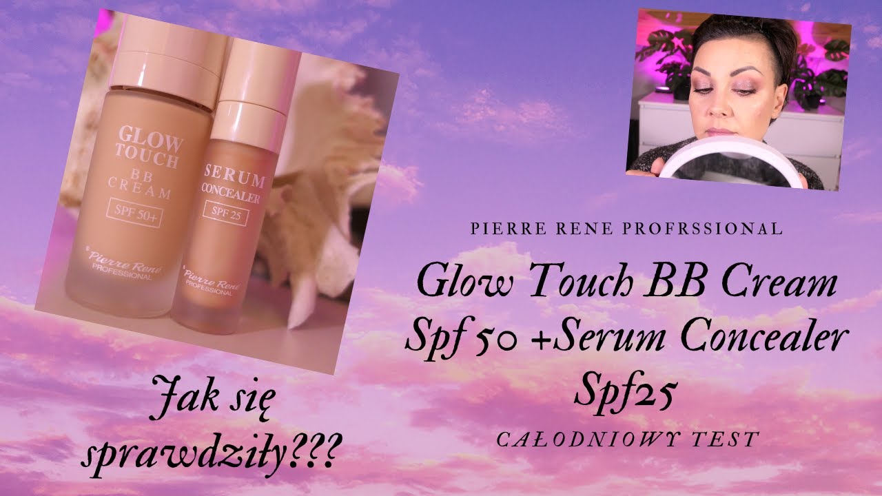 BB Glow Touch z Spf 50 i Korektor z serum Spf 25? Jak się sprawdziły???