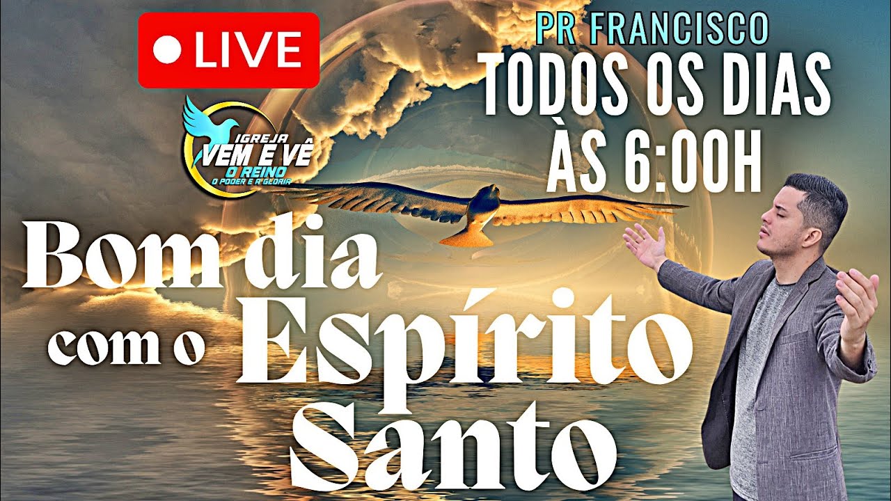 ORAÇÃO BOM DIA COM O ESPÍRITO SANTO 6H dia 15 MARÇO