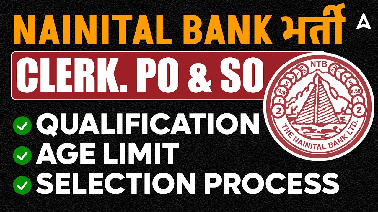 Nainital Bank Vacancy 2025 | Clerk PO & Specialist Officer | Eligibility, Salary, Exam Pattern