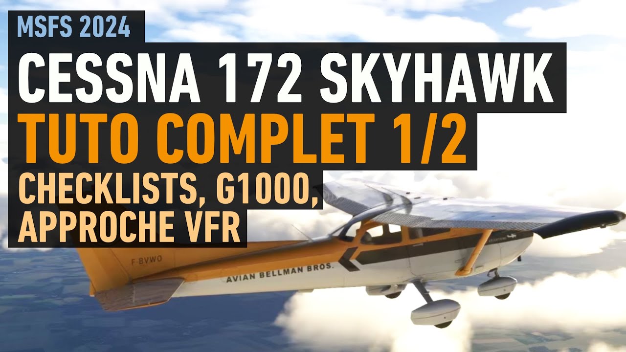 Cessna 172 Skyhawk G1000 - Tuto Complet 1/2 - Checklists, Vol et approche VFR (Xbox / PC)
