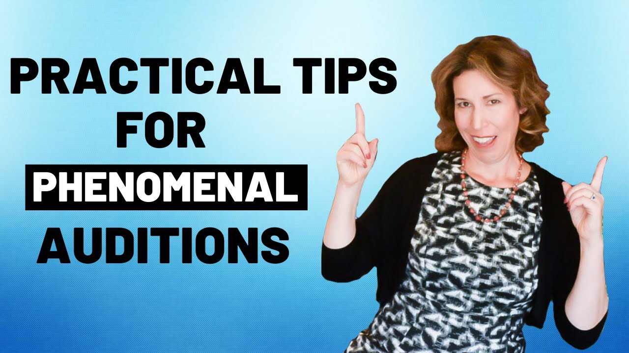 11 Practical Tips for Phenomenal Auditions! (Audition Advice for Singers 2019)