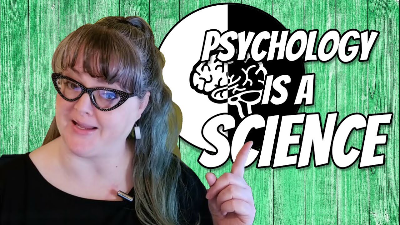Psychology IS a Science! (Here's why)