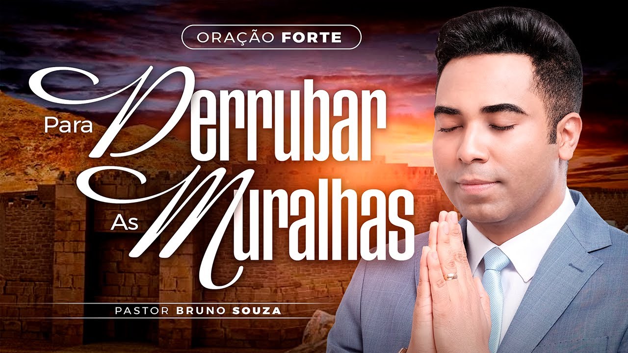 ORAÇÃO QUE DERRUBA AS MURALHAS