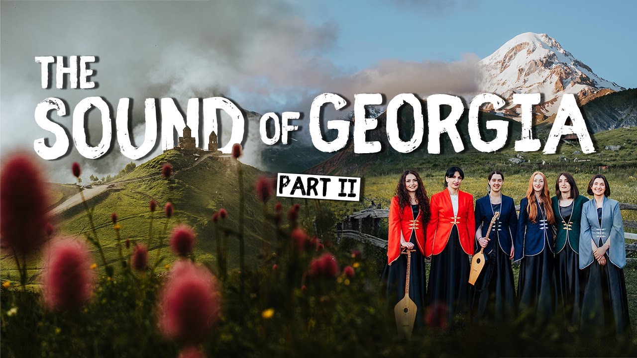 Music from the Mountains: Georgian Polyphonic Singing (Part II)