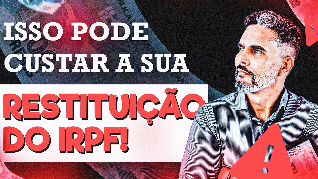 RESTITUIÇÃO DE IMPOSTO DE RENDA - CUIDADO COM A CONTA BANCÁRIA PARA RECEBER O DINHEIRO!