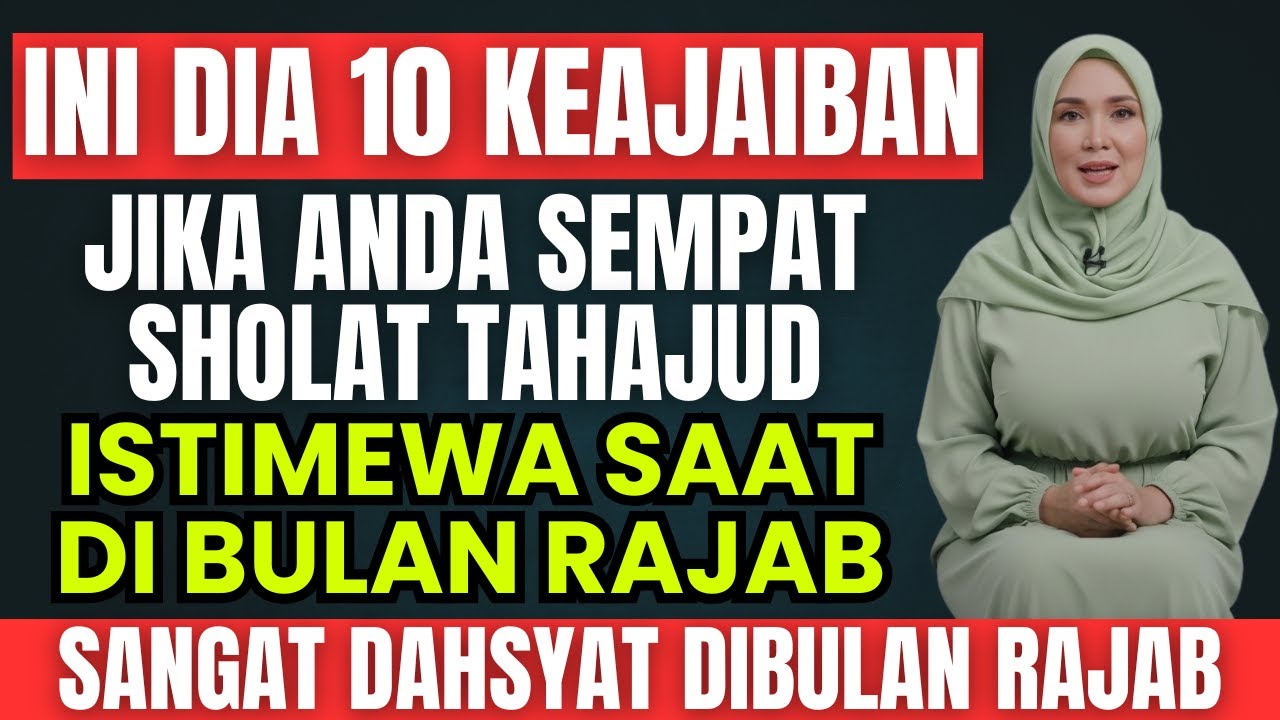 DAHSYATNYA SHOLAT TAHAJUD DI BULAN RAJAB !! 10 Keajaiban Yang Akan Anda Dapatkan