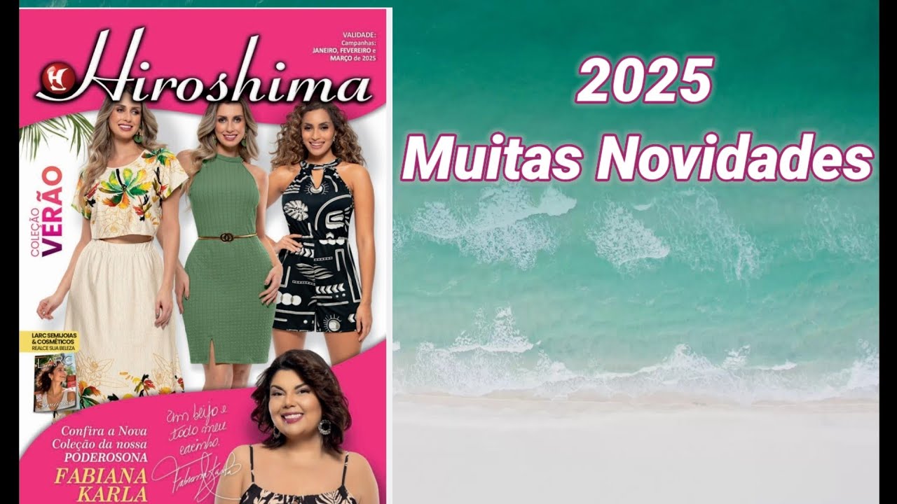Catálogos Hiroshima  2025/ camp 01,02 e 03😍
