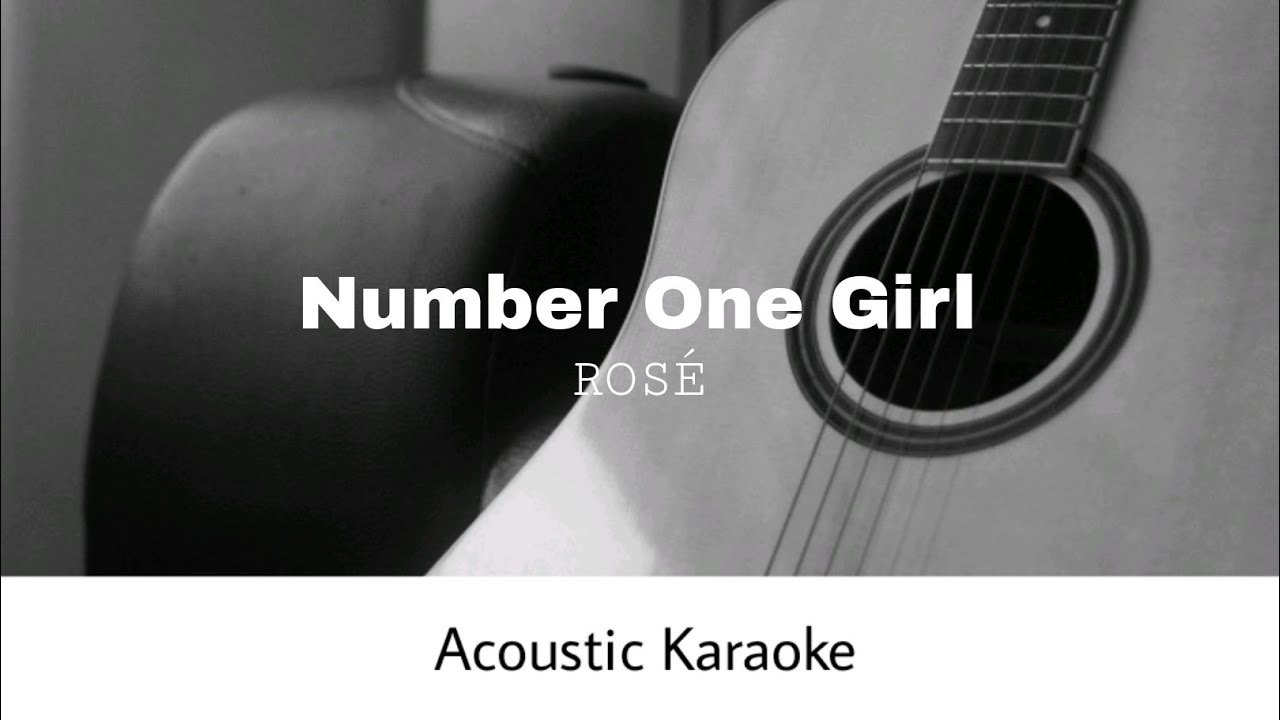 ROSÉ - Number One Girl (Acoustic Karaoke)