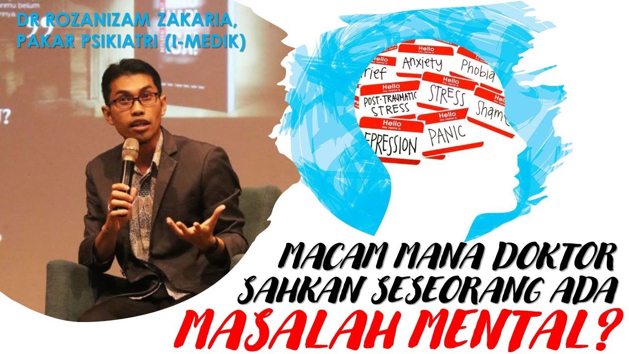 BAGAIMANA DOKTOR SAHKAN SESEORANG ADA MASALAH MENTAL?