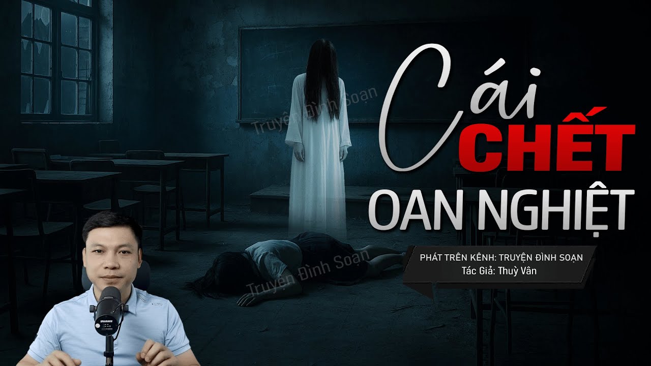 Truyện Ma Đình Soạn Mới: CÁI CHẾT OAN NGHIỆT – Oán Khí Nương Về Đòi Mạng Từng Kẻ Gieo Ác