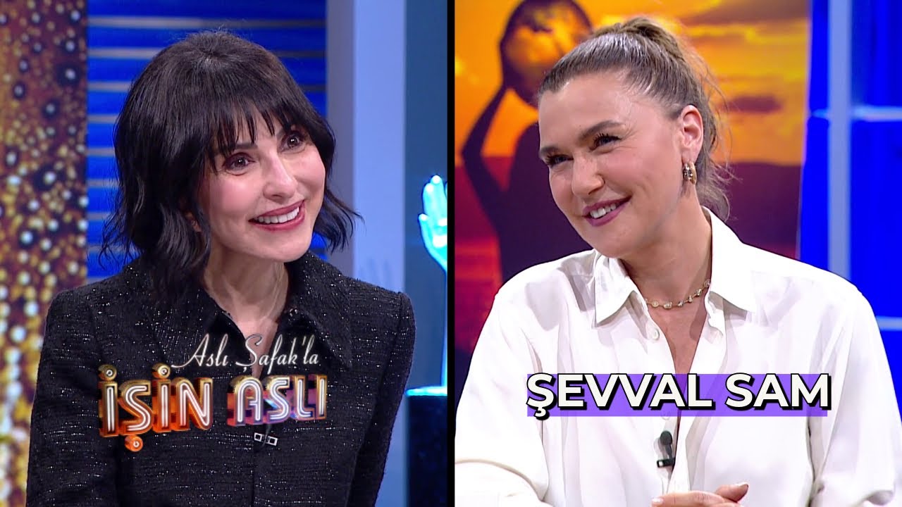 Aslı Şafak'la İşin Aslı - Şevval Sam | 22 Nisan 2024