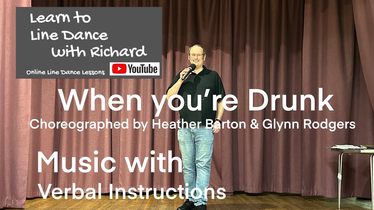 IMPROVER LINE DANCE LESSON 31 - When you’re Drunk - Part 2 - Music with verbal instruction
