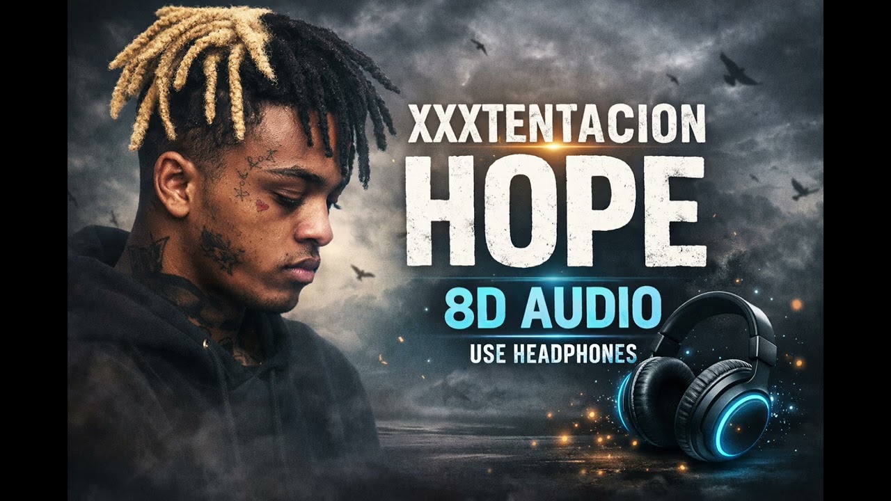 XXXTENTACION - Hope (8D AUDIO) 🎧 | Close Your Eyes & Feel | Use Headphones