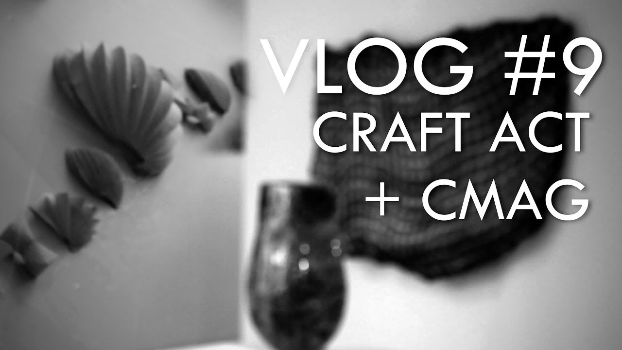 Vlog #9 (OCT 2017) - Craft ACT & CMAG, Canberra Australia