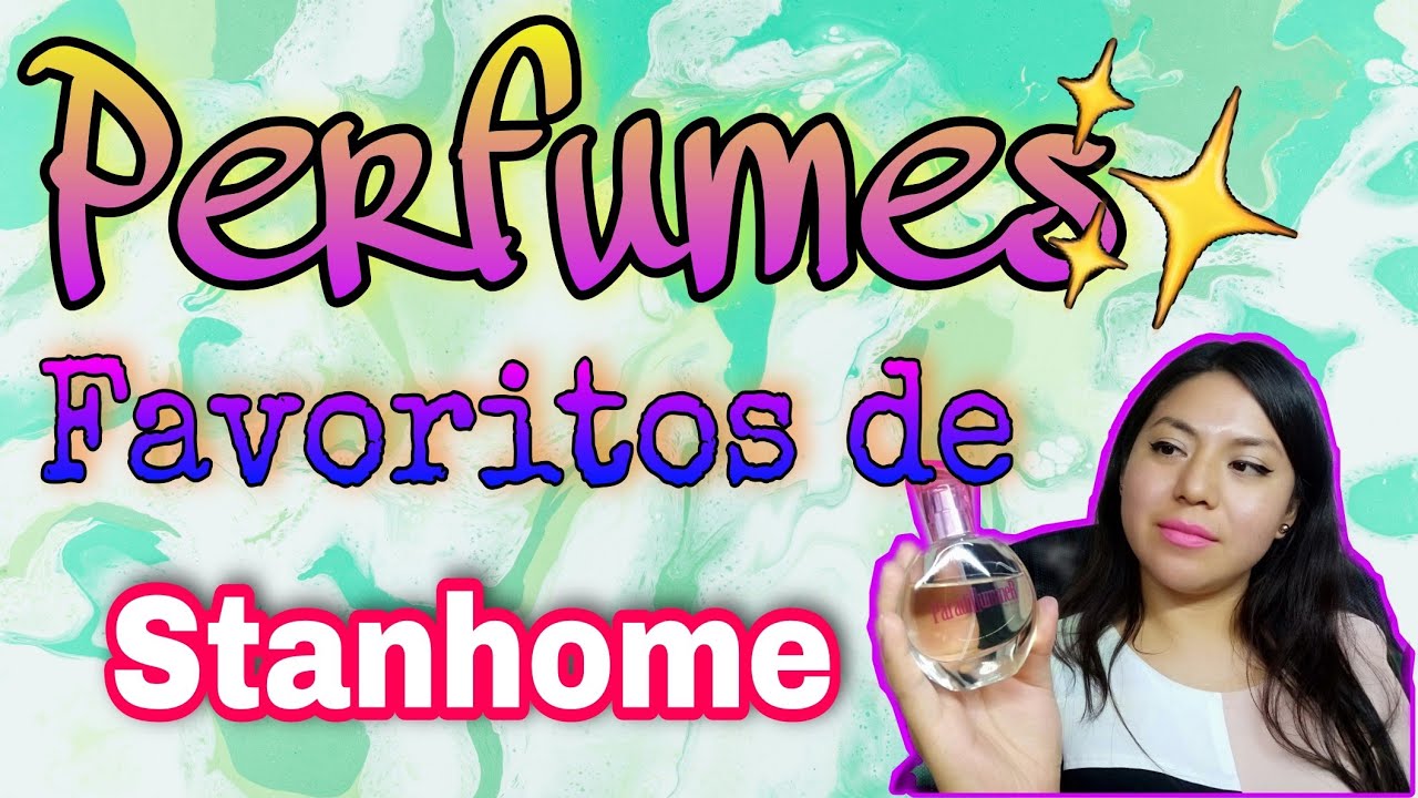 Mis perfumes FAVORITOS de Stanhome 🌈🤩✨