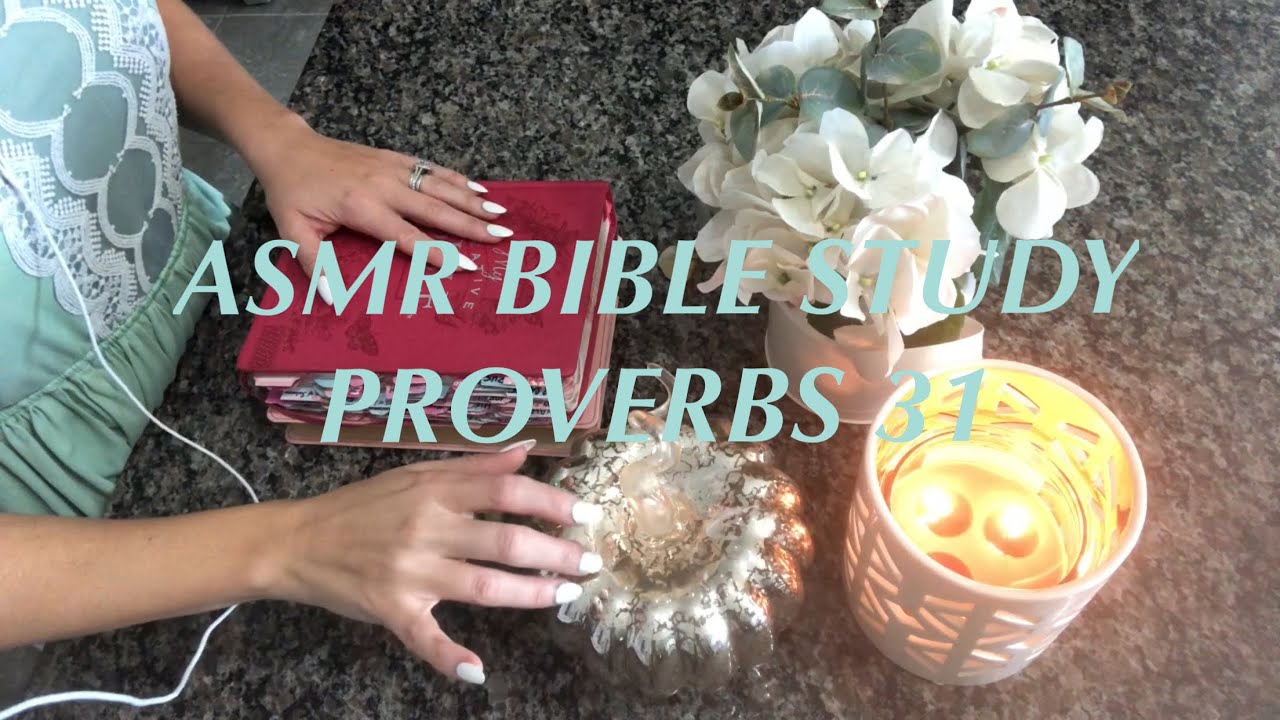 ASMR BIBLE STUDY | Proverbs 31 | A WIFE OF NOBLE CHARACTER  | Whispered with Tapping and Scratching