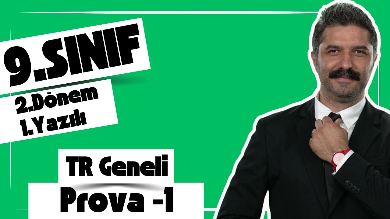 9.SINIF | TR Geneli 2.Dönem 1.Yazılı Prova - 1  | MEB UYUMLU
