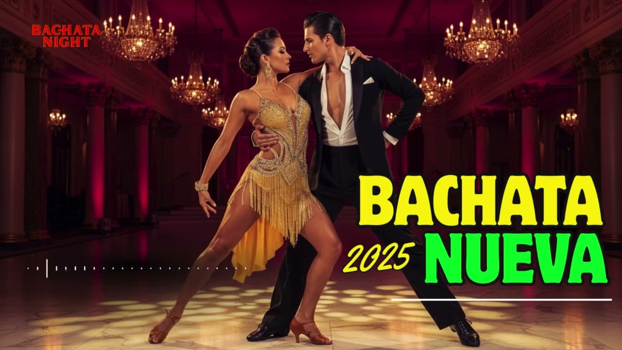 Bachata Love 2025 &ndash; Slow & Sensual Latin Dance Songs for Lovers