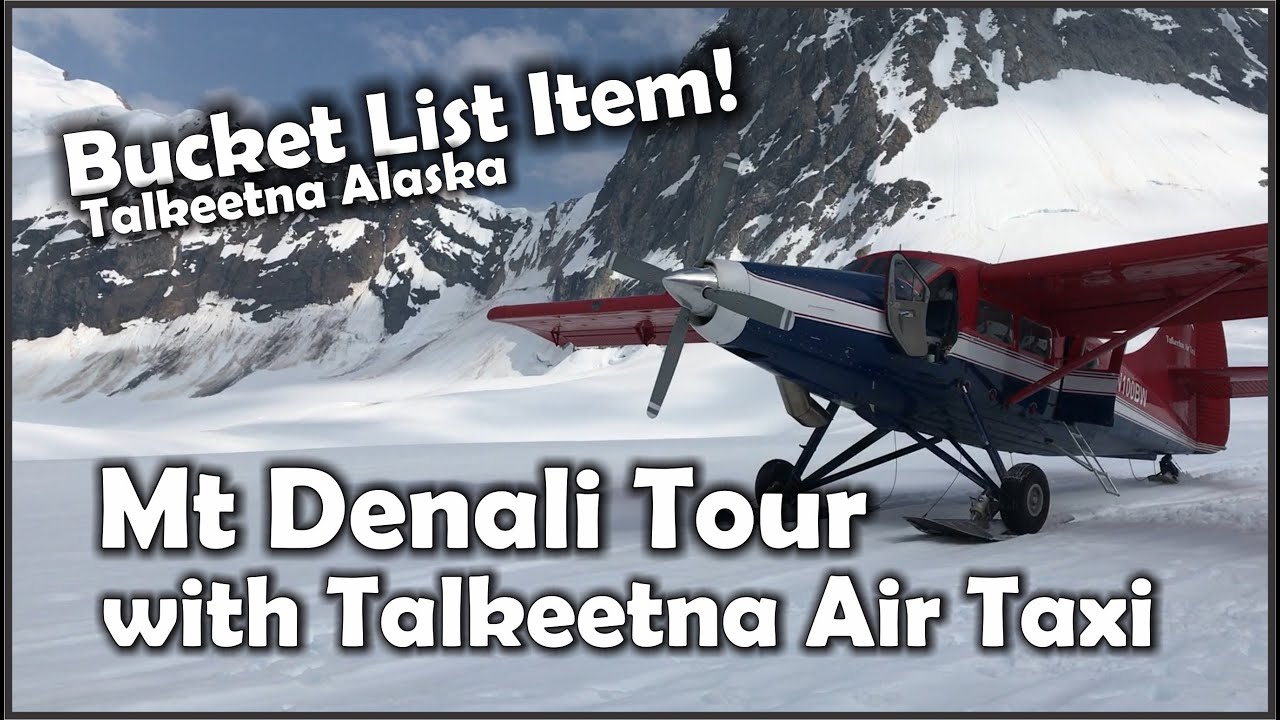 You must fly the Mt Denali with Talkeetna Air Taxi in Alaska