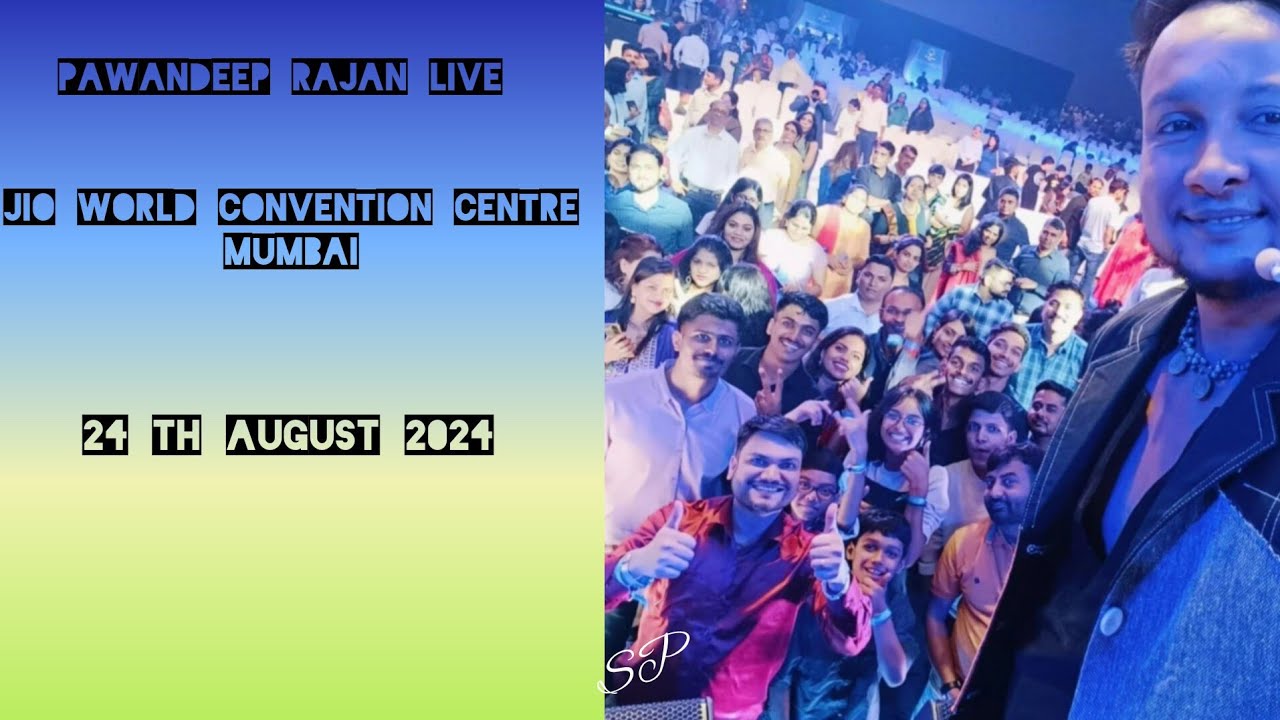 Pawandeep Rajan live in Jio World Convention Centre Mumbai