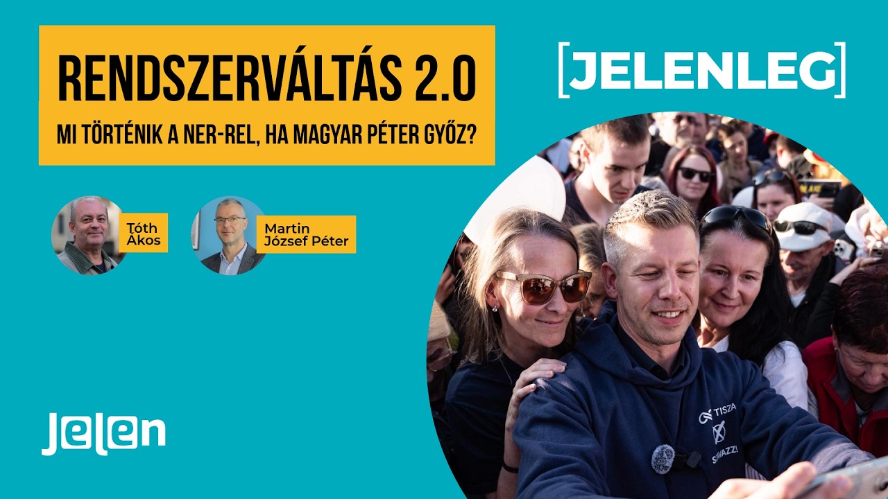 Rendszerváltás 2.0: Mi történik a NER-rel, ha Magyar Péter győz?