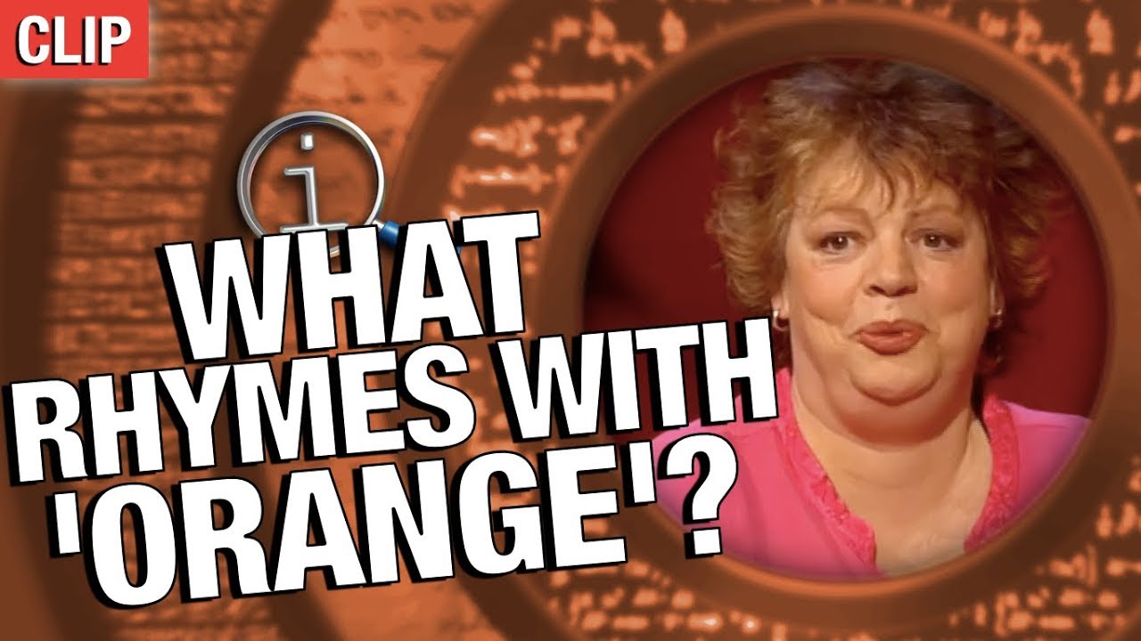 QI | What Rhymes With Orange?