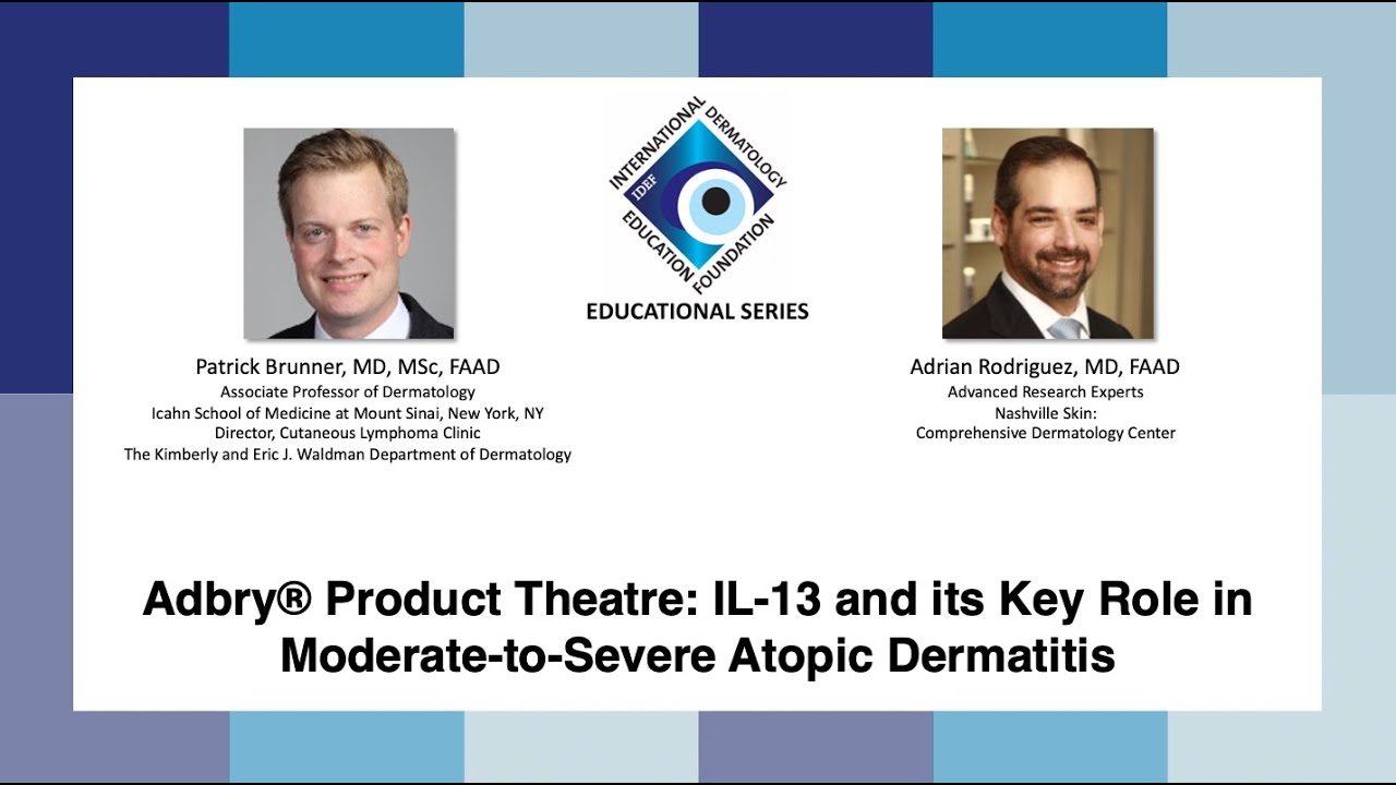 IDEF Educational Series Webinar: Adbry® Product Theatre: IL 13 and It’s Key Role in Moderate to Sev