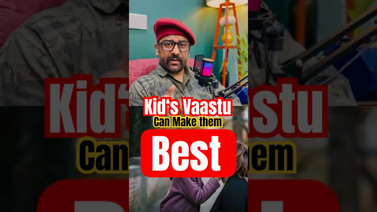 STOP Making This Vastu Mistake in Your Kid's Bedroom!