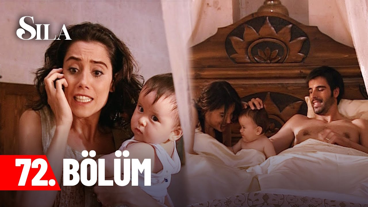 Sıla 72. Bölüm