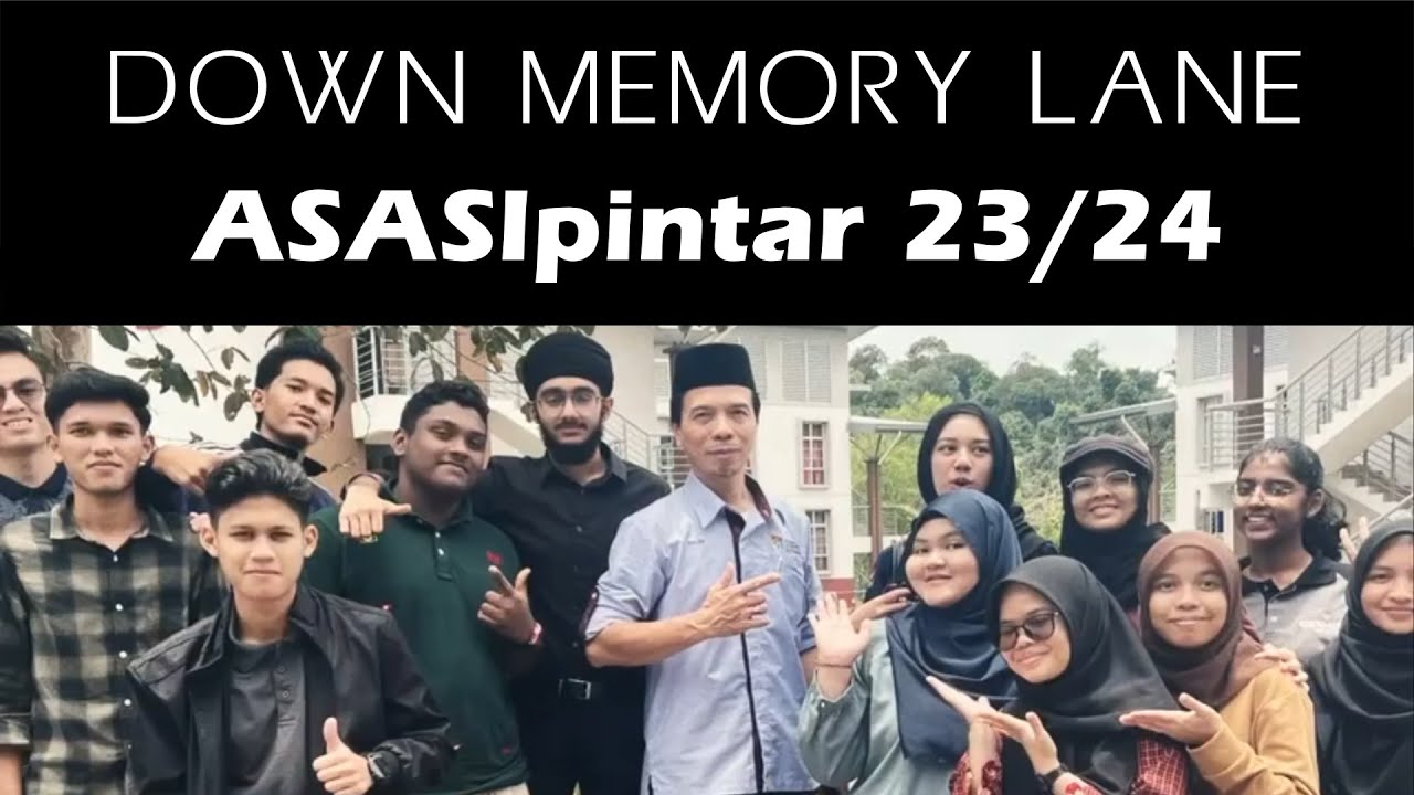 Down Memory Lane ASASIpintar 23/24