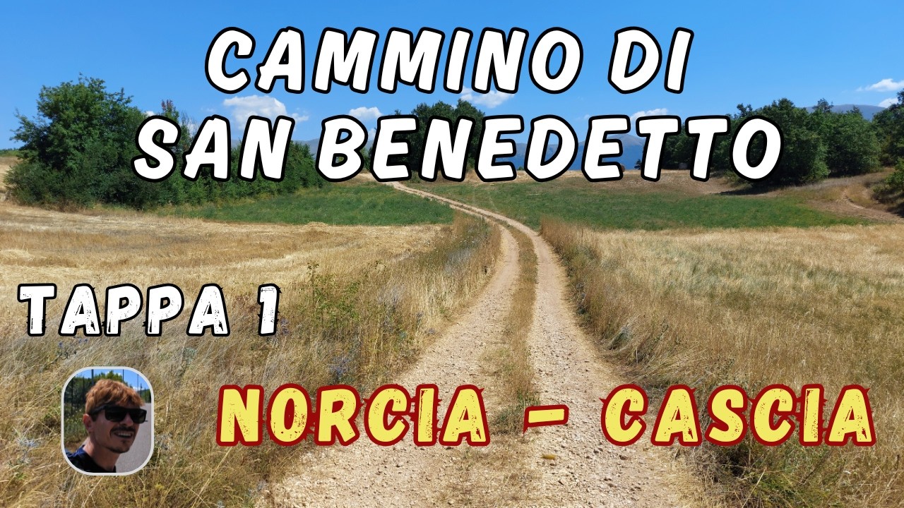 CAMMINO DI SAN BENEDETTO! Tappa 1: Norcia - Cascia