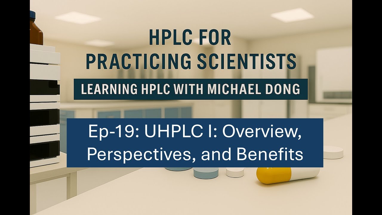 24. EP-19:  UHPLC I: Overview, Perspectives, and Benefits