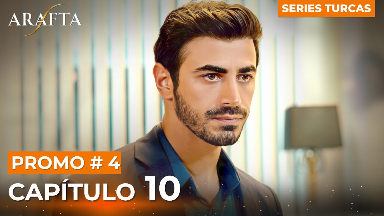 Arafta | Episodio 10 &ndash; Avance 4 | Novelas Turcas En Espa&ntilde;ol #EP10