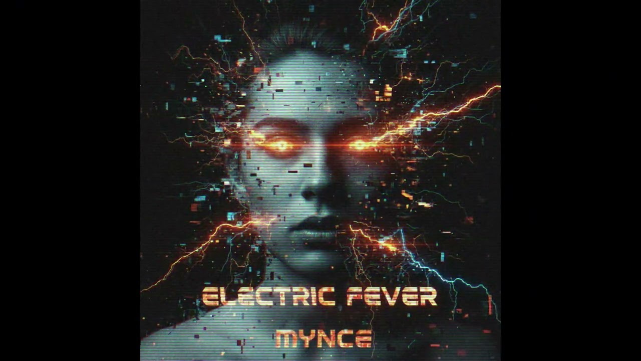 MYNCE - Electric Fever 